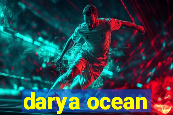 darya ocean